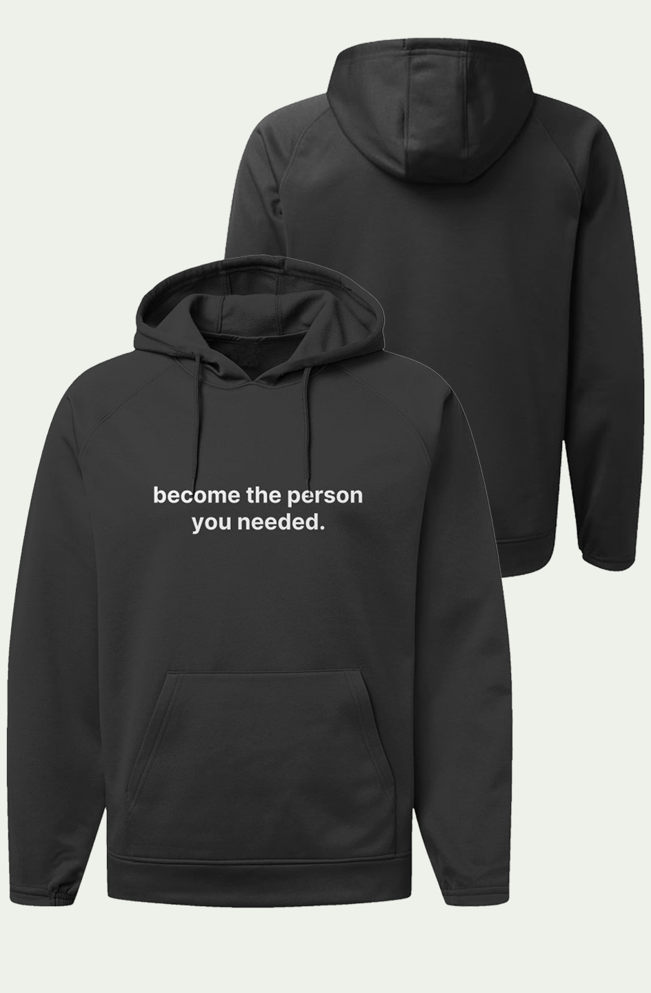 "become the person you needed."